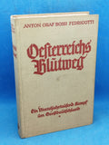 Österreichs Blutweg. Ein Vierteljahrhundert Kampf um Großdeutschland.