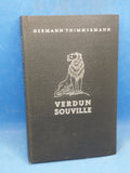 Verdun Souville. A factual report based on the notes of an officer of the Bavarian Infantry Regiment.