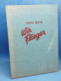 Wir Flieger! 1914-1918. Der Krieg im Fliegerlichtbild.