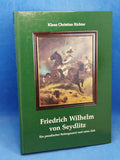 Friedrich Wilhelm von Seydlitz. A Prussian cavalry general and his time.