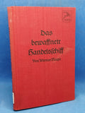 Das bewaffnete Handelsschiff. Eine völkerrechtlich-wehrpolitische Betrachtung.