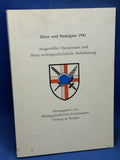 Ideen und Strategien 1940. Ausgewählte Operationen und deren militärgeschichtliche Aufarbeitung.