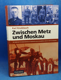 Between Metz and Moscow: as a soldier of the 95th Infantry Division in France and as a long-range reconnaissance officer with the 4.(F) / 14 in Russia