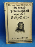 From the life of Field Marshal Baron von der Goltz-Pasha: Based on letters to his friend.