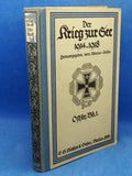 The War in the Baltic Sea, Volume 1: From the Beginning of the War to Mid-March 1915. The War at Sea 1914-1918.