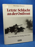 Letzte Schlacht an der Ostfront: Von Doeberitz bis Danzig.