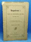 Napoleon I. Fahrt von Fontainebleau nach Elba. April-Mai 1814. Mit Benützung der amtlichen Reiseberichte des kaiserlichen Commissars General Koller.