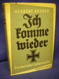 Ich komme wieder. Ein deutscher Soldat erzählt