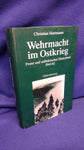 Wehrmacht im Ostkrieg: Front und militärisches Hinterland 1941/42.