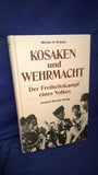 Kosaken und Wehrmacht. Der Freiheitskampf eines Volkes.