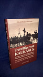 Freiwillige vom Kaukasus. Georgier und Tschetschenen auf deutscher Seite. Der Sonderverband Bergmann und sein Gründer Theodor Oberländer.