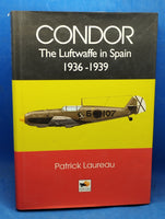 Legion Condor: The Luftwaffe in Spain 1936-1939