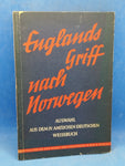 Englands Griff Nach Norwegen - Auswahl aus dem IV. amtlichen Deutschen Weißbuch.