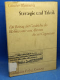 Strategie und Taktik. Ein Beitrag zur Geschichte des Wehrwesens vom Altertum bis zur Gegenwart.