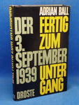 Fertig zum Untergang. Der 3. September 1939