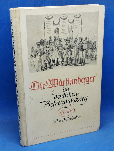 Die Württemberger im deutschen Befreiungskrieg 1813-1815. Selten!