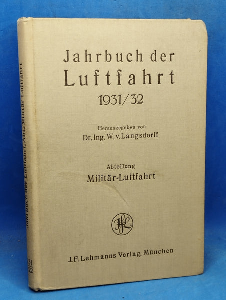 Jahrbuch der Luftfahrt 1931/32 - Abteilung Militärluftfahrt, Ergebnisse aus Forschung, Technik und Betrieb