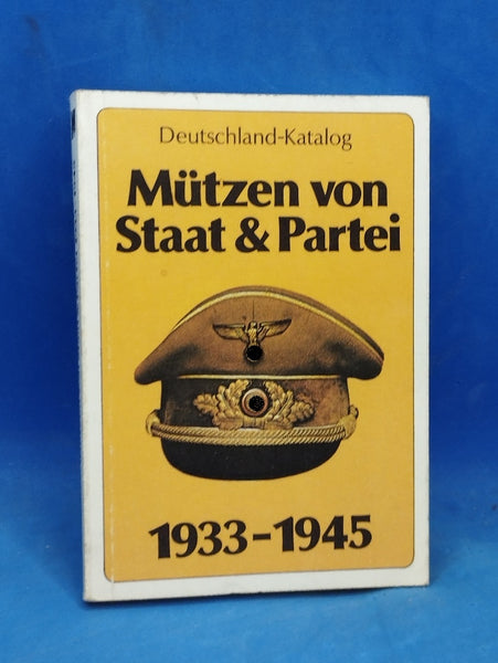 Mützen von Staat und Partei 1933-1945