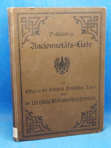 Vollständige Dienstalters-Liste (Anciennitätsliste) 1896 der Offiziere der Königlich Preußischen Armee, des XIII. (königlich Württembergischen) Armeekorps