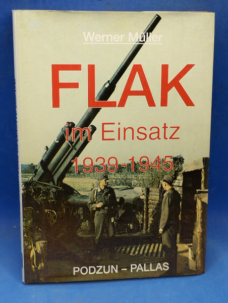 Flak im Einsatz 1939 - 1945.