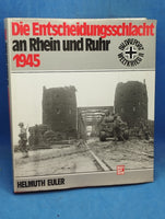Die Entscheidungsschlacht an Rhein und Ruhr 1945