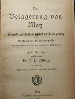 Sammelband mit 4 Bänden! Die Belagerung von Metz/Die Kriegsereignisse um Metz im Jahre 1870/ Die Sprengpräperate/ Die Militär-Spionage im Frieden und im Kriege