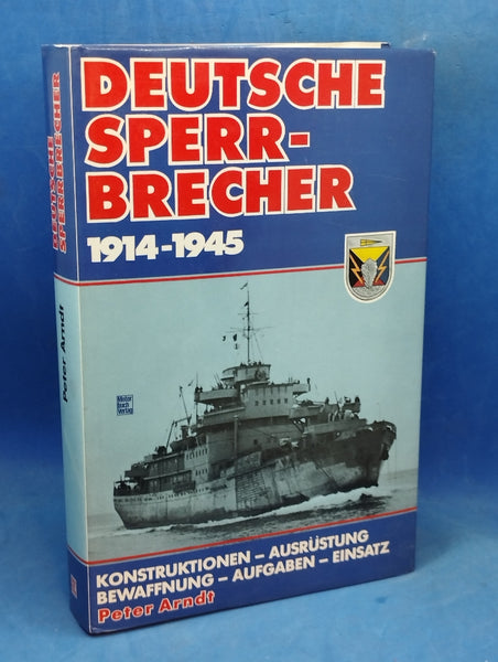 Deutsche Sperrbrecher 1914-1945 / Konstruktionen, Ausrüstung, Bewaffnung, Aufgaben, Einsatz