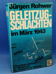 Geleitzugschlachten im März 1943. Führungsprobleme im Höhepunkt der Schlacht im Atlantik