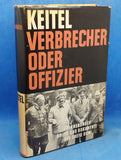 Generalfeldmarschall Keitel - Verbrecher oder Offizier ?