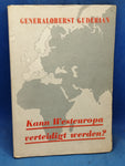 Kann Westeuropa verteidigt werden?. Generaloberst Guderian.