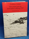 Schweinfurt und der strategische Luftkrieg 1943 : der Angriff der US Air Force vom 14. Oktober 1943 gegen die Schweinfurter Kugellagerindustrie