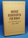 Oberste Heeresleitung und Balkan im Weltkrieg 1914-1918.