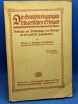 Die Grundbedingungen kriegerischen Erfolges. Beiträge zur Psychologie des Krieges im 19. und 20. Jahrhundert.