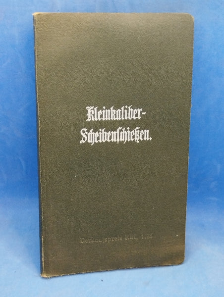 Kleinkaliber-Scheibenschiessen. Sportbuch des Reichsverbandes Deutscher Kleinkaliber-Schützenverbände.