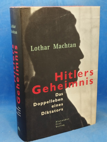 Hitlers Geheimnis: Das Doppelleben eines Diktators
