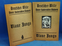 Unter flatternden Fahnen. Band 6/1 und 6/2, so komplett: Blaue Jungs.Aus der Werdezeit der deutschen Kriegsmarine.