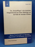 Die "Stickstofffrage" in der deutschen Kriegswirtschaft des Ersten Weltkriegs und die Rolle der neutralen Schweiz.