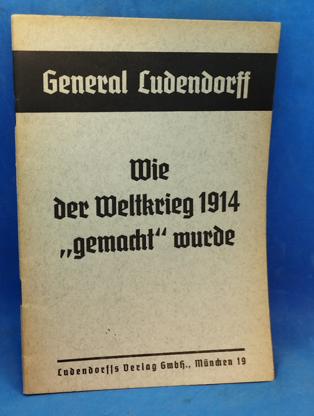 Wie der Weltkrieg 1914 gemacht wurde