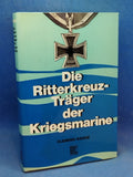 Die Ritterkreuzträger der Kriegsmarine.