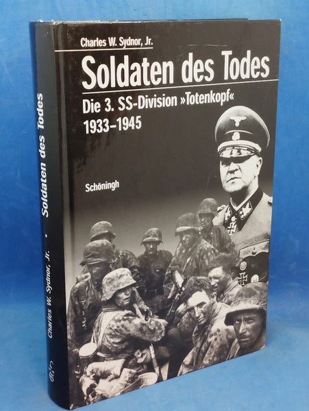 Soldaten des Todes - Die 3. SS-Divison "Totenkopf" 1933-1945.