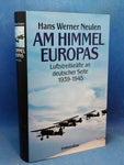 Am Himmel Europas. Luftstreitkräfte an deutscher Seite 1939-1945