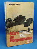 Start im Morgengrauen. Eine Chronik vom Untergang der deutschen Jagdwaffe im Westen 1944/1945