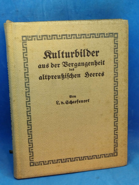 Kulturbilder aus der Vergangenheit des altpreußischen Heeres.