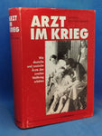 Arzt im Krieg. Wie deutsche und russische Ärzte den zweiten Weltkrieg erlebten.