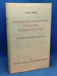 Frankreichs Widerstand gegen den Zweiten Weltkrieg. Die französische Außenpolitik von 1934-1939.