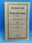 Dienstunterricht für Telegraphentruppen, 1915. Auf Veranlassung der Königl. Inspektion der Feldtelegraphie bearbeitet.