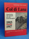 Col di Lana. Genaue Geschichte der Kämpfe (1915-1917) um den heißumstrittenen Berg der Dolomiten.