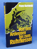 Von den Ardennen bis zum Ruhrkessel. Das Ende der Westfront