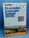 Die deutschen Lastensegler-Verbände 1937-1945: Eine Chronik aus Berichten, Tagebüchern, Dokumenten