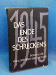 Das Ende des Schreckens. Dokumente des Untergangs - Januar bis Mai 1945